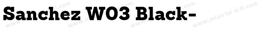Sanchez W03 Black字体转换
